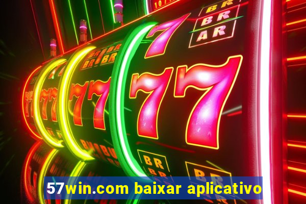 57win.com baixar aplicativo